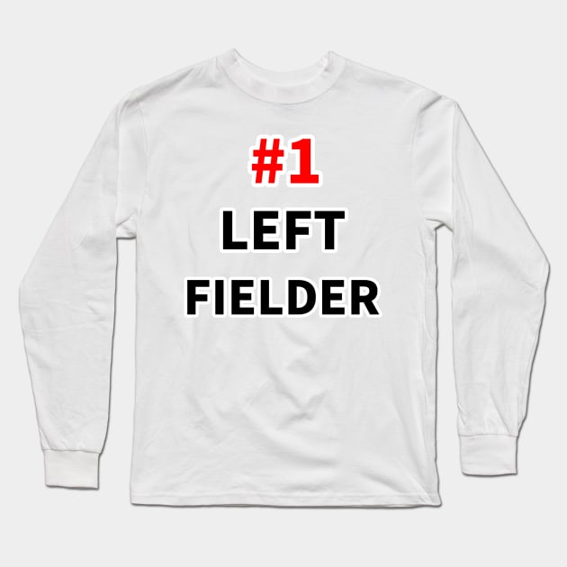 number one left fielder Long Sleeve T-Shirt by NumberOneEverything